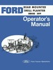 Thumbnail FORD REAR MOUNTED DRILL PLANTER SERIES 309 OPERATORS OWNERS 2, 4, & 6 ROW