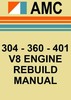 Thumbnail AMC 304, 360 & 401 V8 Engine Rebuild Manual