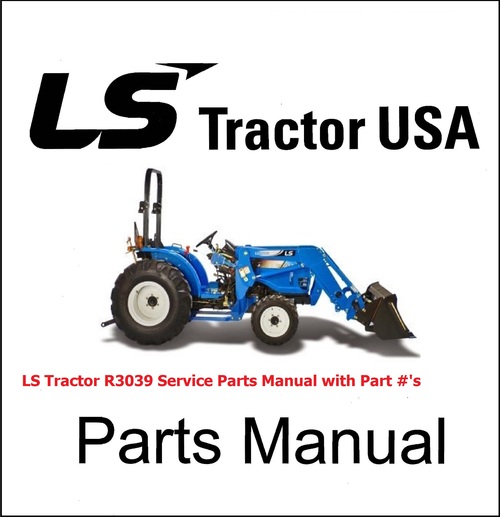 Product picture LS Tractor R3039 Service Parts Manual with Part #s