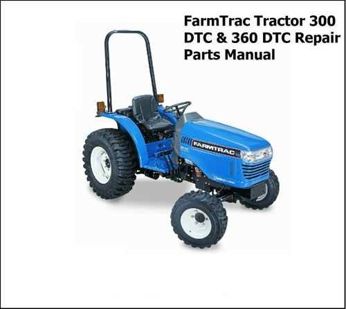 Product picture FarmTrac 300 360 & DTC Models Tractor Service Parts Manual