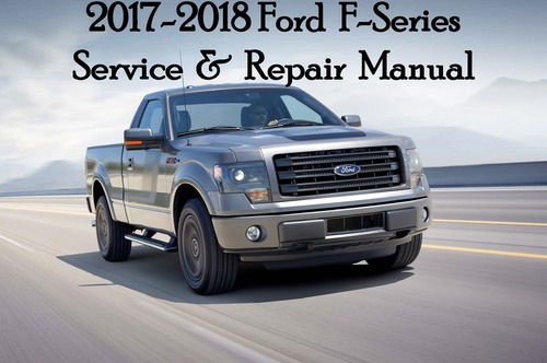 Product picture Ford F-Series (F150) Truck Service & Repair Manual 2017 2018
