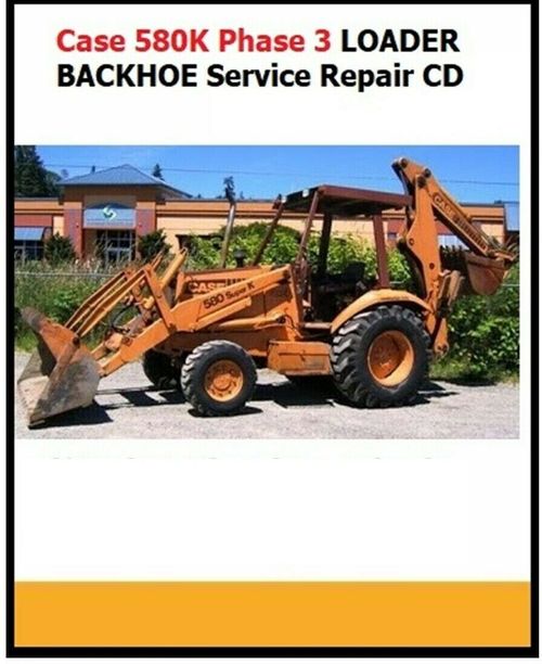 Product picture CASE 580K PHASE 3 TRACTOR LOADER BACKHOE SERVICE REPAIR MANU