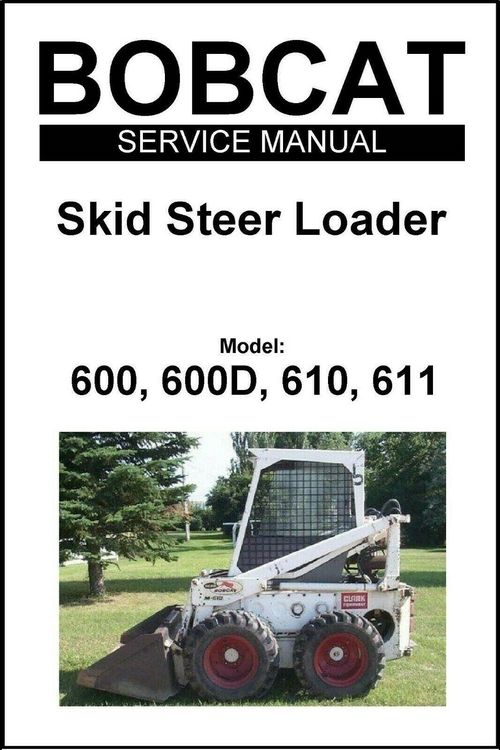 Product picture Bobcat 600 600D 610 611 Skid Steer Loader Workshop Manual + 