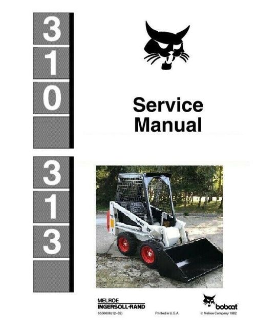 Product picture BOBCAT 310 & 313 SKID STEER LOADER SERVICE OVERHAUL REPAIR M
