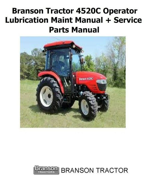 Product picture Branson Tractor 4520C Operator Lubrication Maint Manual + Se