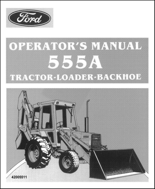 Product picture FORD 555A TRACTOR LOADER BACKHOE OPERATORS OWNERS MANUAL MAITENANCE OPERATION
