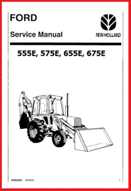 Product picture Ford NH 555E, 575E, 655E, 675E Tractor Loader Backhoe Service Repair Manual