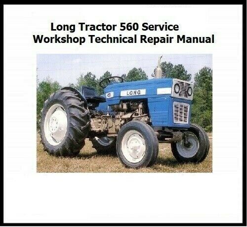 Product picture Long Tractor 560 Service Workshop Technical Repair Manual