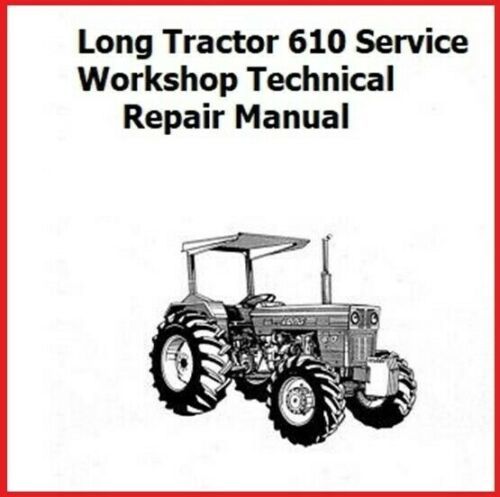 Product picture Long Tractor 610 Service Workshop Technical Repair Manual