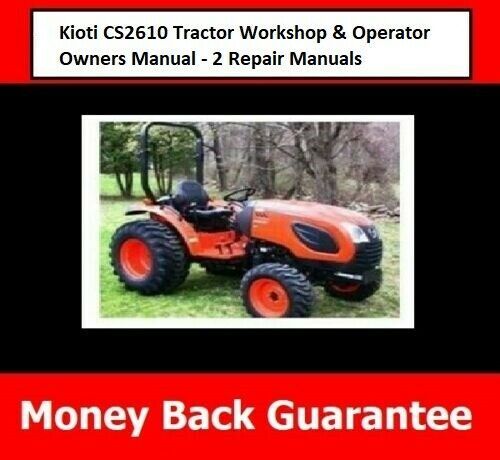 Product picture Kioti CS2610 Tractor Workshop & Operator Owners Manual  - 2 Repair Manuals