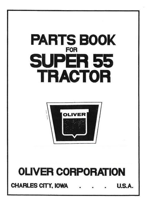 Product picture Oliver Super 55 Diesel Tractor Technical Workshop Manual & Parts Manual