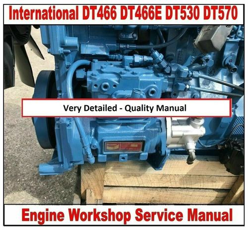 Product picture International DT466 DT466E DT530 DT570 Engine Workshop Service Manual