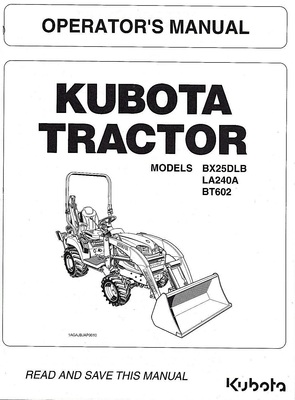 Product picture Kubota BX25DLB, LA240A, BT602 Tractor Loader Backhoe Operato